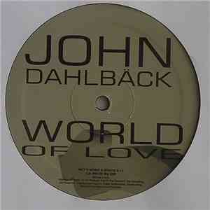 John Dahlbäck - World Of Love