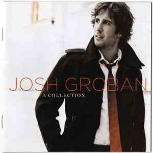 Josh Groban - A Collection