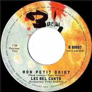 Les Bel Canto - Mon Petit Doigt / Achete Un Billet