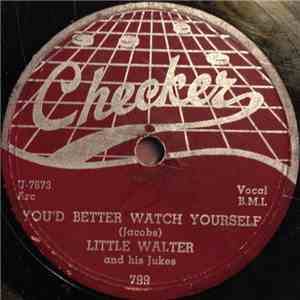 Little Walter And His Jukes - You'd Better Watch Yourself / Blue Light