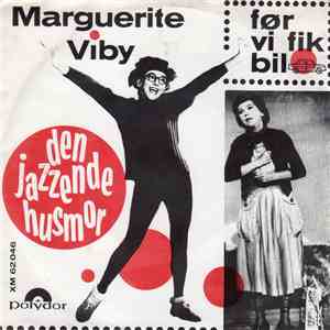 Marguerite Viby - Før Vi Fik Bil / Den Jazzende Husmor