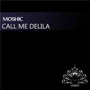 Moshic - Call Me Delila