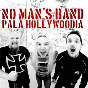 No Man's Band - Pala Hollywoodia