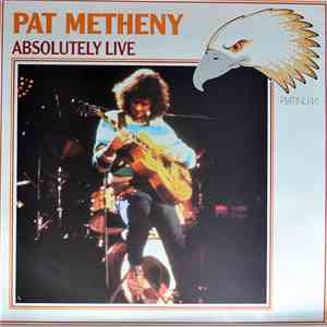 Pat Metheny - Absolutely Live