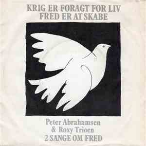 Peter Abrahamsen & Roxy Trioen - 2 Sange Om Fred