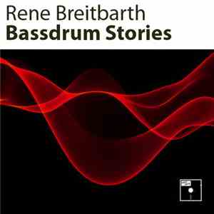 René Breitbarth - Bassdrum Stories