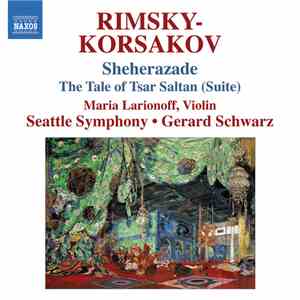 Rimsky-Korsakov • Maria Larionoff • Seattle Symphony • Gerard Schwarz - Sch ...