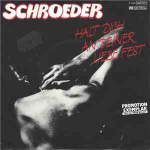Schroeder  - Halt Dich An Deiner Liebe Fest