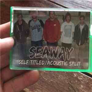 Seaway - Self Titled/Acoustic Split