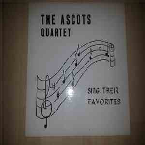 The Ascots Quartet - Sing Their Favorites