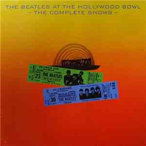 The Beatles - At The Hollywood Bowl - The Complete Shows