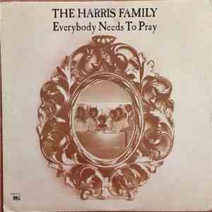 The Harris Family - Everybody Needs To Pray