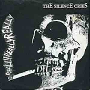 The Silence Cries - Really Really Really