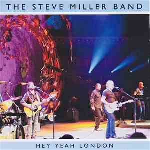 The Steve Miller Band - Hey Yeah London