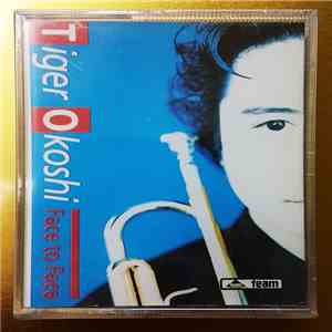Tiger Okoshi - Face To Face