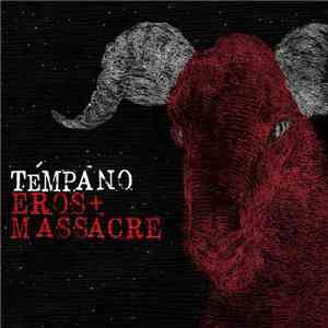 Témpano  / Eros + Massacre - Témpano / Eros + Massacre