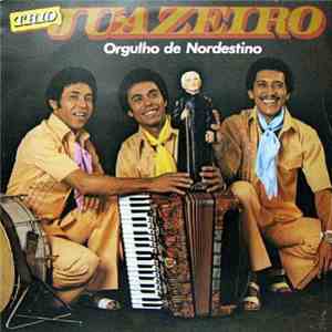 Trio Juazeiro - Orgulho De Nordestino