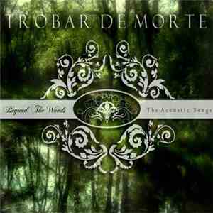 Trobar De Morte - Beyond The Woods - The Acoustic Songs
