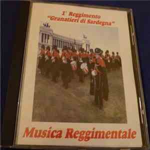 Banda Dei Granatieri Di Sardegna - Musica Reggimentale