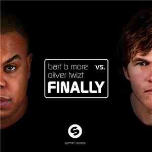 Bart B More vs. Oliver Twizt - Finally