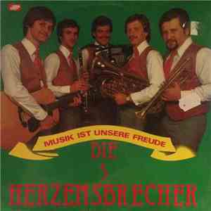 Die 5 Herzensbrecher - Musik Ist Unsere Freude