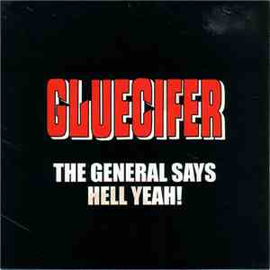 Gluecifer - The General Says Hell Yeah!