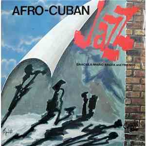 Graciela - Mario Bauza And Friends - Afro-Cuban Jazz