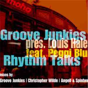 Groove Junkies Presents Louis Hale Feat. Peggi Blu - Rhythm Talks