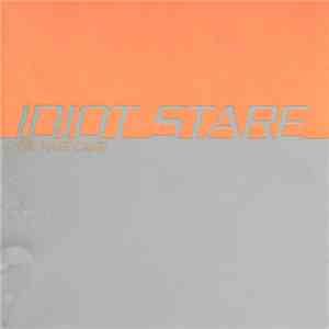 Idiot Stare - The Hate Cage