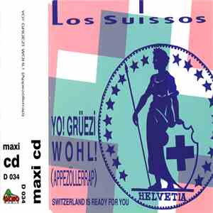 Los Suissos - Yo! Grüezi Wohl! (Appezöllerrap)