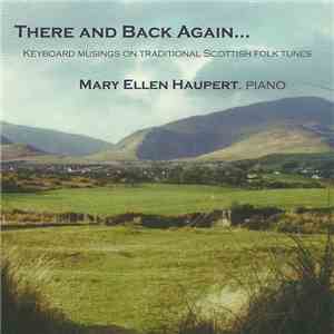 Mary Ellen Haupert - There And Back Again