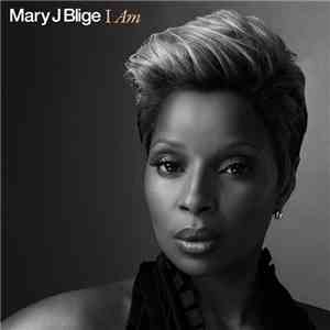 Mary J Blige - I Am