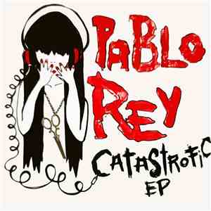 Pablo Rey - Catastrofic EP