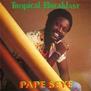 Pape Seye - Tropical Breakfast