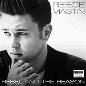 Reece Mastin - Rebel And The Reason