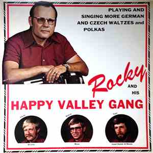 Rocky And His Happy Valley Gang - Playing And Singing More German And Czech ...