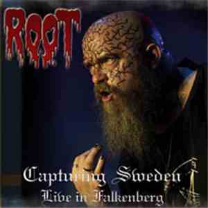 Root  - Capturing Sweden - Live In Falkenberg