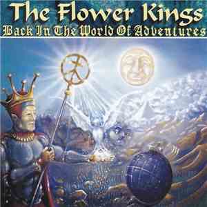 The Flower Kings - Back In The World Of Adventures