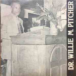 The Reverend Dr. Willie M. Pitcher - Self Titled