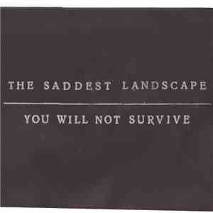 The Saddest Landscape - You Will Not Survive