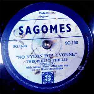 Theophilus Phillip - No Nylon For Yvonne / A Small Island Carnival