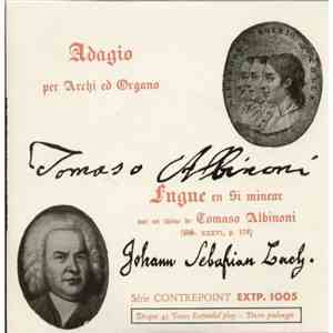 Tomaso Albinoni, Johann Sebastian Bach / Denyse Gouarne, Philippe Lamacque, Ensemble Instrumental Sinfonia, Jean Witold, Christiane de Lisle - Adagio Per Archi Ed Organo / Fugue En Si Mineur Sur Un Thème De Tomaso Albinoni