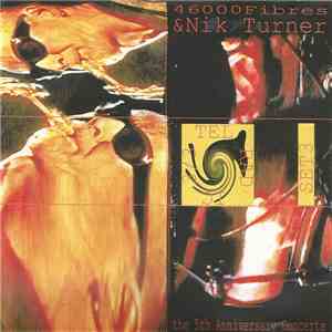 46000Fibres & Nik Turner - The 5th Anniversary Concerts (Set 3)
