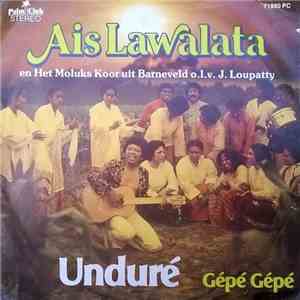 Ais Lawalata - Unduré / Gépé Gépé