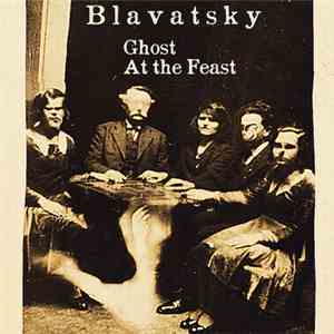 Blavatsky - Ghost At The Feast