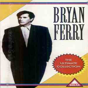 Bryan Ferry - The Ultimate Collection