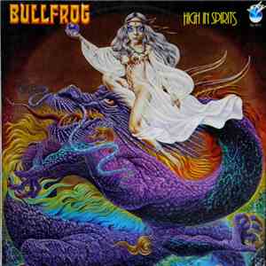 Bullfrog  - High In Spirits
