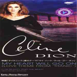 Celine Dion - My Heart Will Go On (Love Theme From 'Titanic')