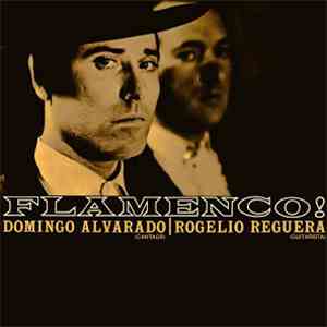 Domingo Alvarado, Rogelio Reguera - Flamenco!