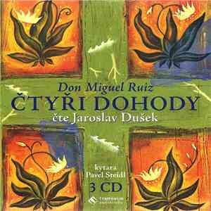 Don Miguel Ruiz  | Jaroslav Dušek , Pavel Steidl - Čtyři Dohody